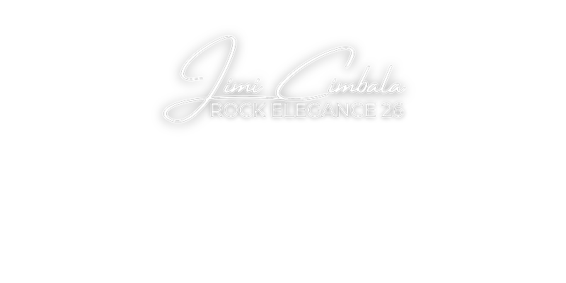 JIMI CIMBALA | ROCK ELEGANCE