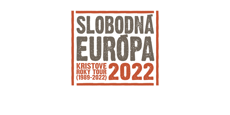 Slobodná Európa / KRISTOVE ROKY TOUR 2022