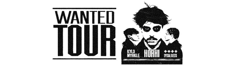 HORHI | WANTED TOUR!