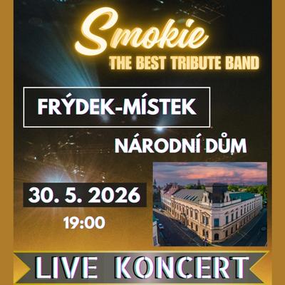 SMOKIE THE BEST TRIBUTE BAND - live koncert / Národní dům Frýdek-Místek / 30.05.2026