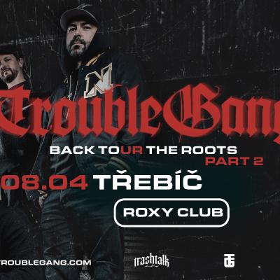 Marpo & TroubleGang | Back To The Roots Tour
