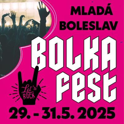 BOLKA FEST 2025 /  Krásná Louka Mladá Boleslav / 29.-31.5 2025