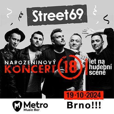 Narozeninový koncert Street69 / Metro Music Bar Brno / 19.10.2024