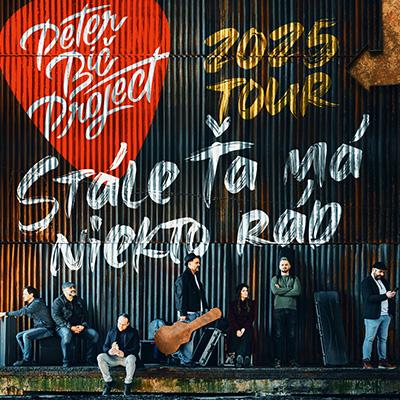 Peter Bič Project - Stále ťa má niekto rád 2025