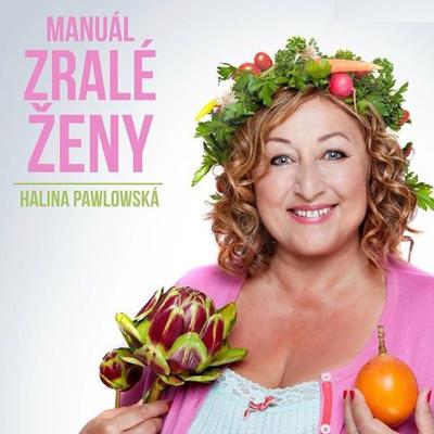 Halina Pawlowská – Manuál zralé ženy