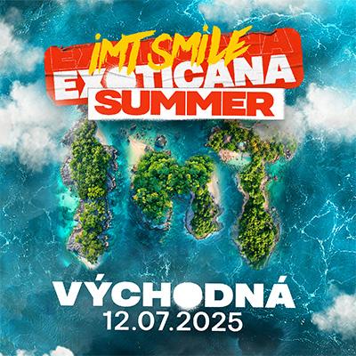 IMT SMILE - EXOTICANA SUMMER | Východná