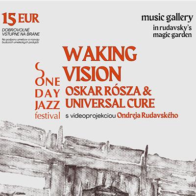 Waking Vision | Oskar Rósza & Universal Cure