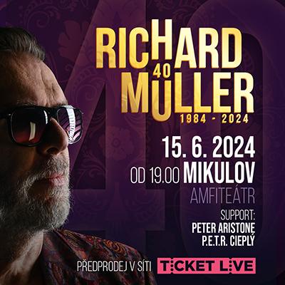 Richard Müller – 40 let na scéně / Amfiteátr Mikulov / 15.06.2024