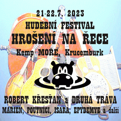 Dvoudenní hudební festival HROŠENÍ NA ŘECE 2023