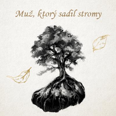 Muž, ktorý sadil stromy