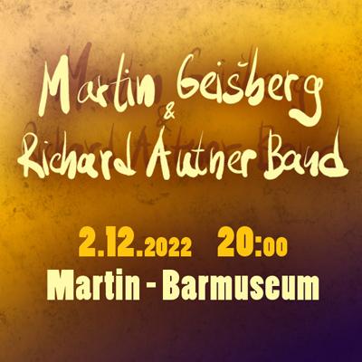 Martin Geišberg & Richard Autner Band / Martin