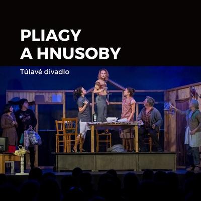 Pliagy a Hnusoby (tragikomédia)