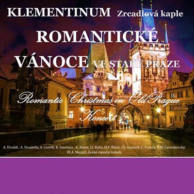 ROMANTICKÉ VÁNOCE VE STARÉ PRAZE, s přípitkem / Zrcadlová kaple - Klementinum / 10.12.2023