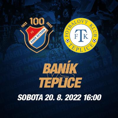 FC Baník Ostrava X FK Teplice // 20.08.2022 // FORTUNA:LIGA 2022/2023