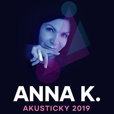 ANNA K. - AKUSTICKY 2019 / Hradec Králové