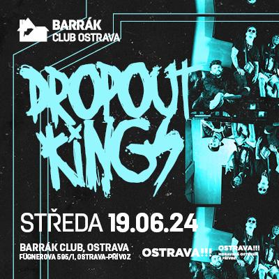 Dropout Kings | Up!Great / Barrák Music Club Ostrava / 19.06.2024