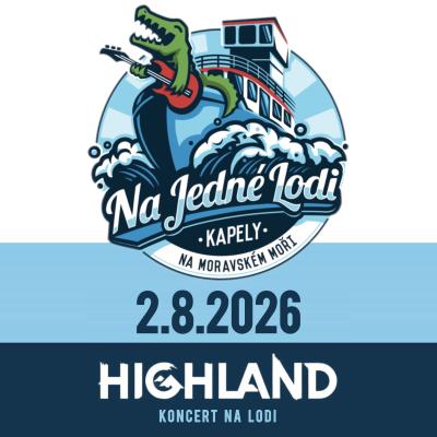 HIGHLAND | Koncert na lodi / Brněnská přehrada / 02.08.2026