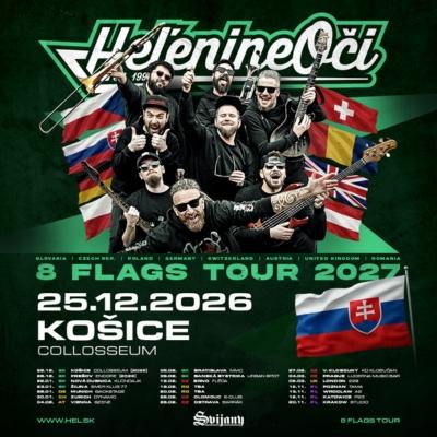 HEĽENINE OČI - 8 FLAGS TOUR 2027 | Košice