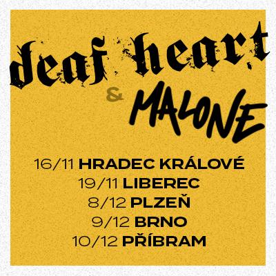 Deaf Heart + Malone tour / Přehled