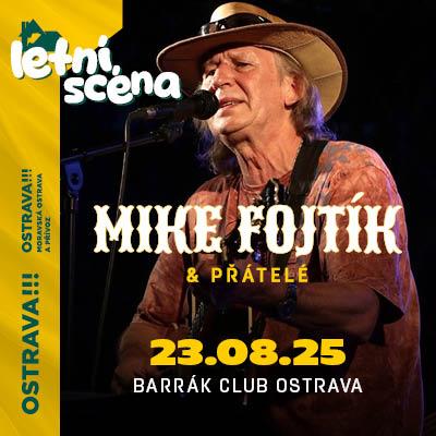 Mike Fojtík & Přátelé - letní scéna / Barrák Music Club Ostrava / 23.08.2025