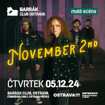 November 2nd / Barrák Music Club Ostrava / 05.12.2024