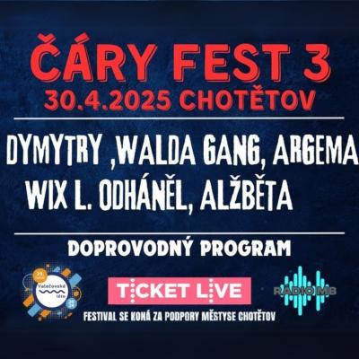 ČÁRY FEST 3 / Chotětov / 30.04.2025