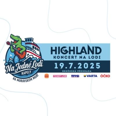 HIGHLAND | Koncert na lodi / Brněnská přehrada / 19.07.2025