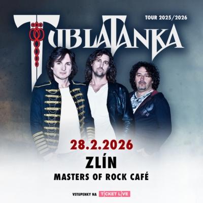 Tublatanka / Masters of Rock Café Zlín / 28.02.2026