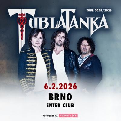 Tublatanka / ENTER CLUB Brno / 06.02.2026