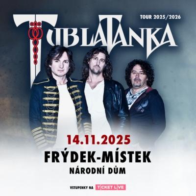Tublatanka / Národní dům Frýdek-Místek / 14.11.2025