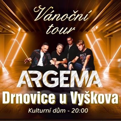 Argema - Vánoční tour 2025 / KD Drnovice u Vyškova / 29.12.2025