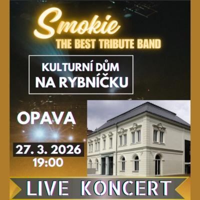 SMOKIE THE BEST TRIBUTE BAND - live koncert / KD Na Rybníčku Opava / 27.03.2026