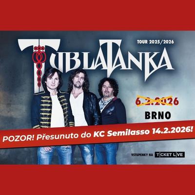 Tublatanka / Kulturní centrum Semilasso Brno / 14.02.2026
