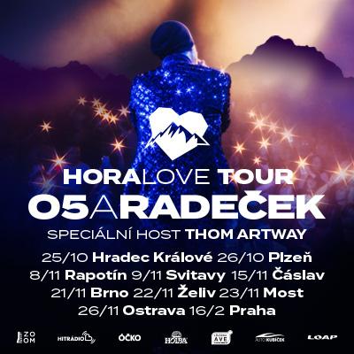 O5 a Radeček HoraLove Tour 2024 / přehled