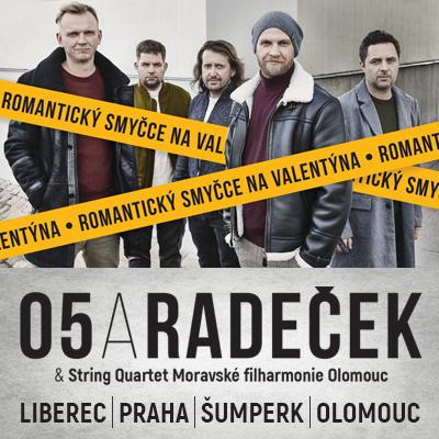 O5 a Radeček / Romantický smyčce tour / Praha