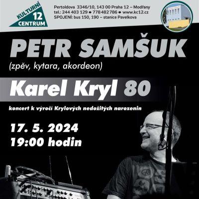 Petr Samšuk: Karel Kryl 80. / Kulturní centrum 12 (Pertoldova) / 17.05.2024