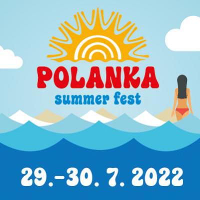 Polanka Fest 29. - 30. 07. 2022