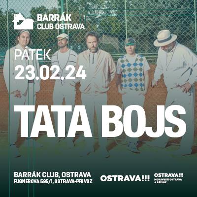 Tata Bojs / Barrák Music Club Ostrava / 23.02.2024
