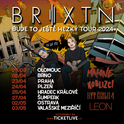 BRIXTN / BUDE TO JEŠTĚ HEZKÝ TOUR 2024 - přehled