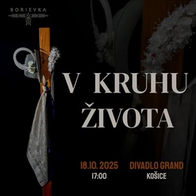 V KRUHU ŽIVOTA - FS BORIEVKA | Košice